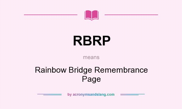 What does RBRP mean? It stands for Rainbow Bridge Remembrance Page