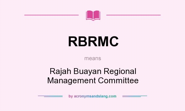 What does RBRMC mean? It stands for Rajah Buayan Regional Management Committee