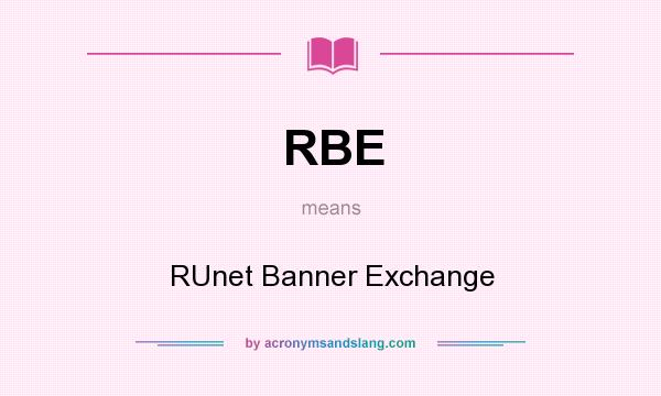 What does RBE mean? It stands for RUnet Banner Exchange