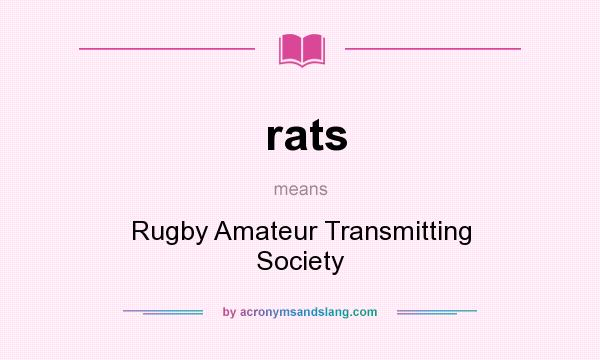 What does rats mean? It stands for Rugby Amateur Transmitting Society