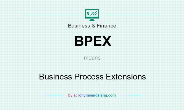 What does BPEX mean? It stands for Business Process Extensions