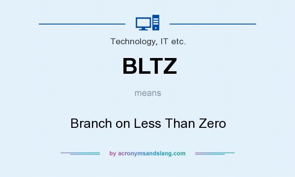 What does BLTZ mean? It stands for Branch on Less Than Zero