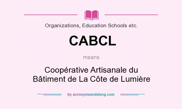 What does CABCL mean? It stands for Coopérative Artisanale du Bâtiment de La Côte de Lumière
