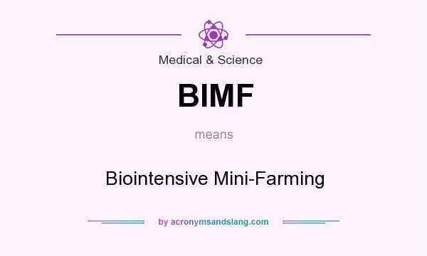 What does BIMF mean? It stands for Biointensive Mini-Farming
