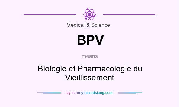 What does BPV mean? It stands for Biologie et Pharmacologie du Vieillissement