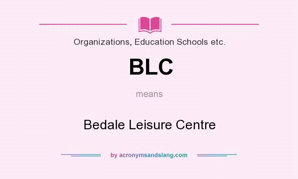 What does BLC mean? It stands for Bedale Leisure Centre
