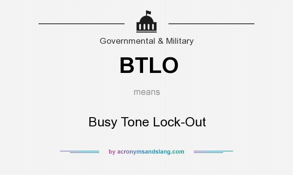 What does BTLO mean? It stands for Busy Tone Lock-Out