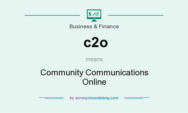 What does c2o mean? It stands for Community Communications Online