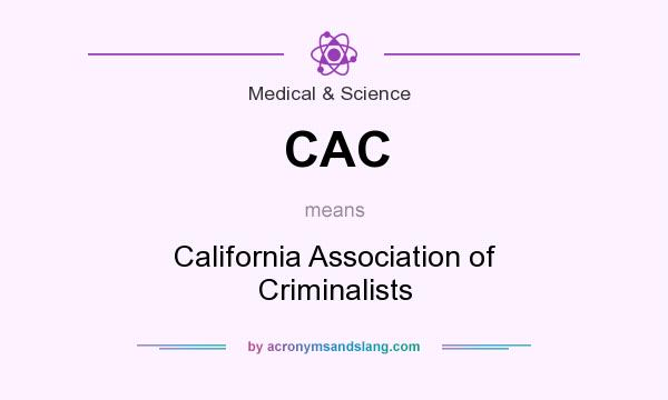 What does CAC mean? It stands for California Association of Criminalists
