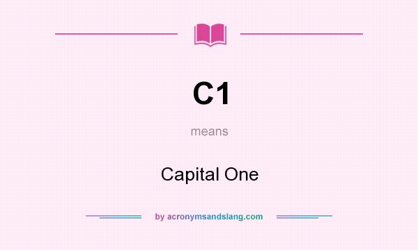 What does C1 mean? It stands for Capital One