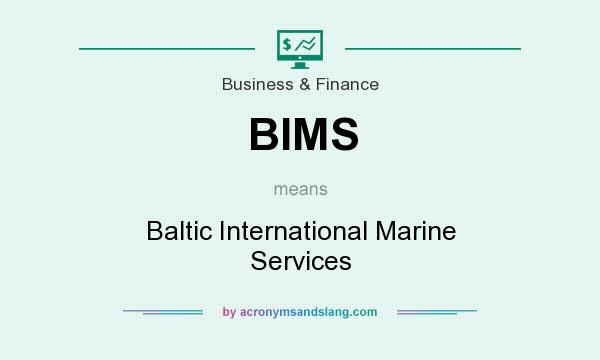 What does BIMS mean? It stands for Baltic International Marine Services