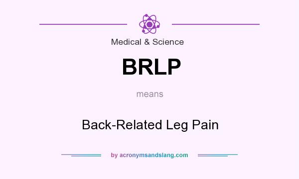What does BRLP mean? It stands for Back-Related Leg Pain