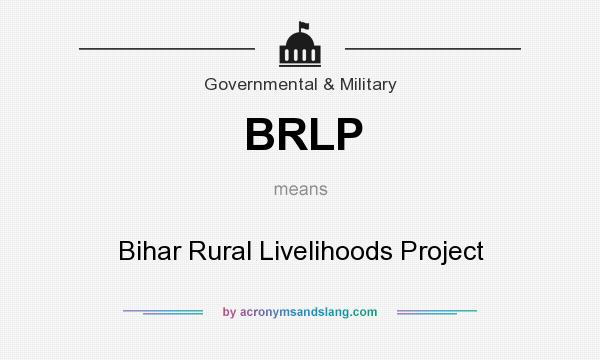 What does BRLP mean? It stands for Bihar Rural Livelihoods Project