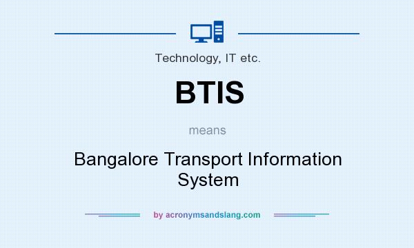 What does BTIS mean? It stands for Bangalore Transport Information System