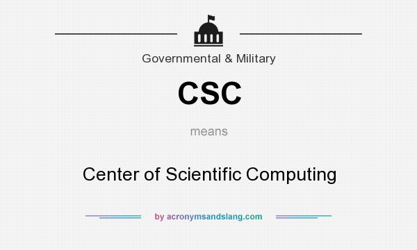 What does CSC mean? It stands for Center of Scientific Computing
