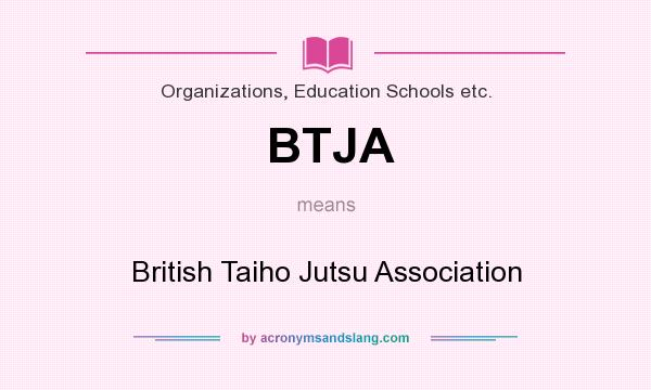 What does BTJA mean? It stands for British Taiho Jutsu Association