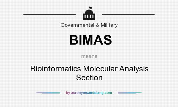 What does BIMAS mean? It stands for Bioinformatics Molecular Analysis Section