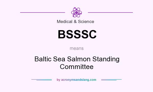 What does BSSSC mean? It stands for Baltic Sea Salmon Standing Committee