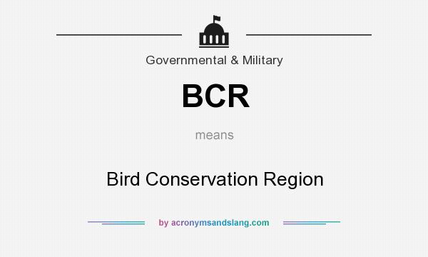 What does BCR mean? It stands for Bird Conservation Region