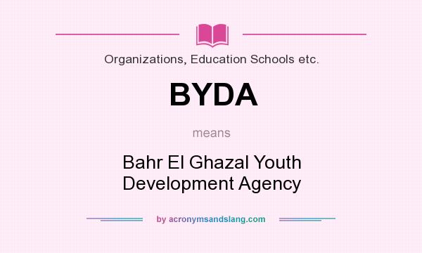 What does BYDA mean? It stands for Bahr El Ghazal Youth Development Agency