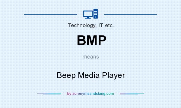 What does BMP mean? It stands for Beep Media Player