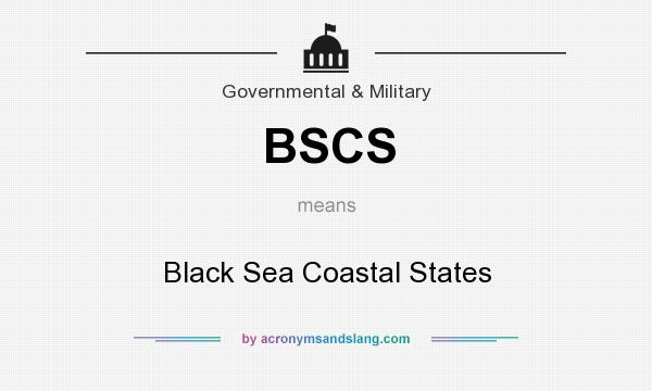 What does BSCS mean? It stands for Black Sea Coastal States