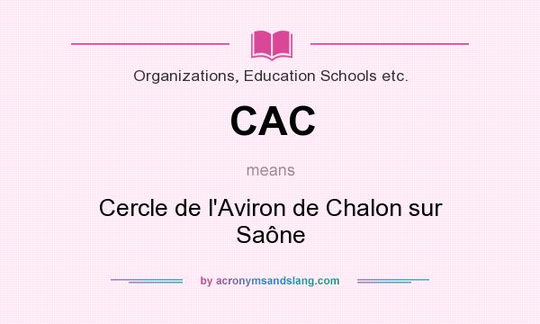 What does CAC mean? It stands for Cercle de l`Aviron de Chalon sur Saône