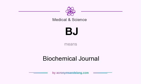 What does BJ mean? It stands for Biochemical Journal