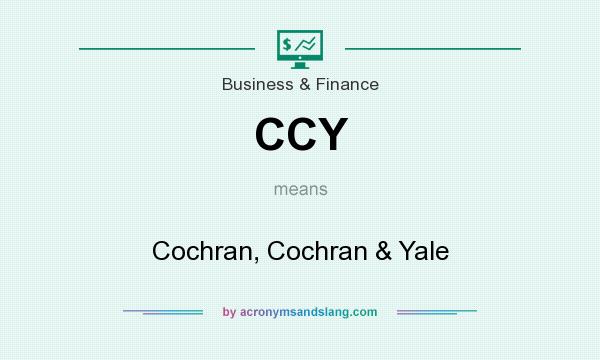 What does CCY mean? It stands for Cochran, Cochran & Yale