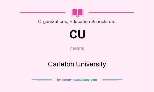 What does CU mean? It stands for Carleton University
