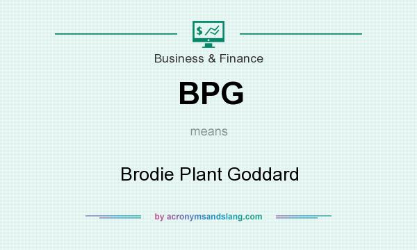 What does BPG mean? It stands for Brodie Plant Goddard