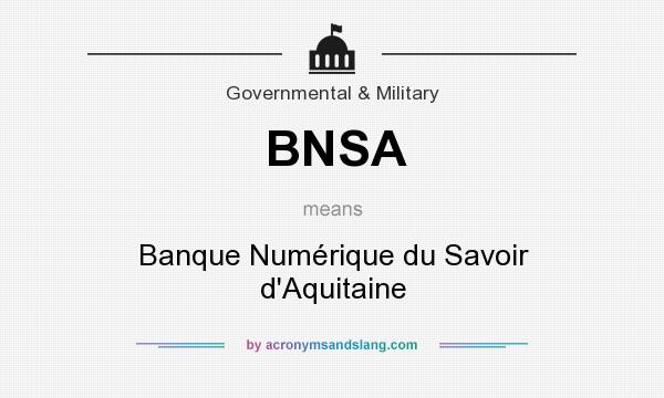 What does BNSA mean? It stands for Banque Numérique du Savoir d`Aquitaine