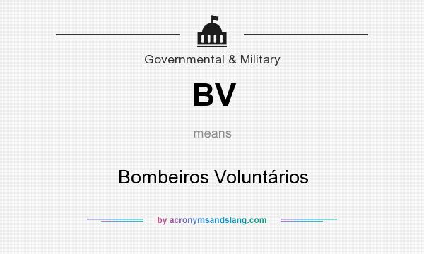 What does BV mean? It stands for Bombeiros Voluntários