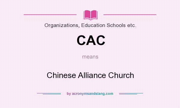 What does CAC mean? It stands for Chinese Alliance Church