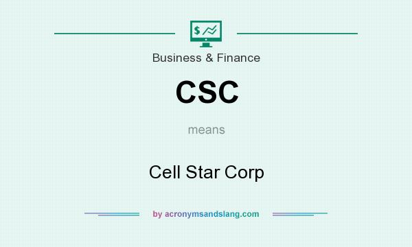 What does CSC mean? It stands for Cell Star Corp