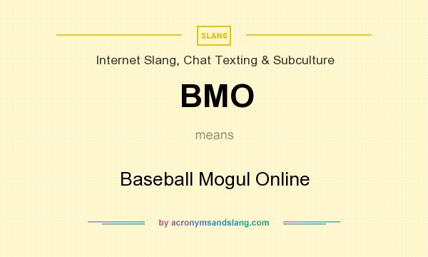 What does BMO mean? It stands for Baseball Mogul Online