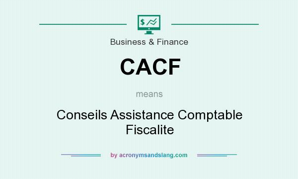 What does CACF mean? It stands for Conseils Assistance Comptable Fiscalite