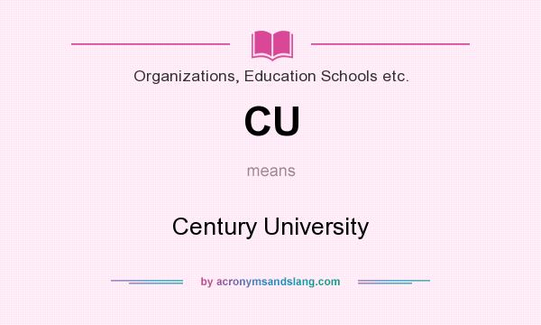 What does CU mean? It stands for Century University