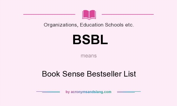 What does BSBL mean? It stands for Book Sense Bestseller List