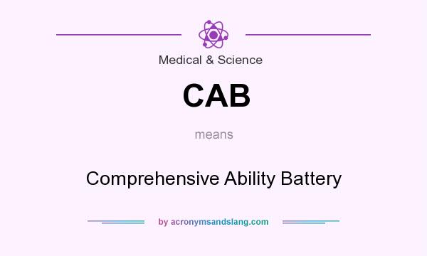 What does CAB mean? It stands for Comprehensive Ability Battery