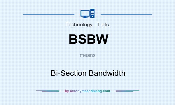What does BSBW mean? It stands for Bi-Section Bandwidth