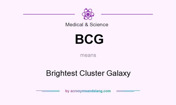 What does BCG mean? It stands for Brightest Cluster Galaxy