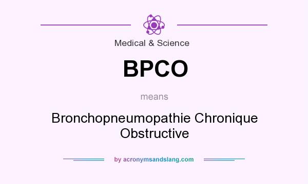 What does BPCO mean? It stands for Bronchopneumopathie Chronique Obstructive