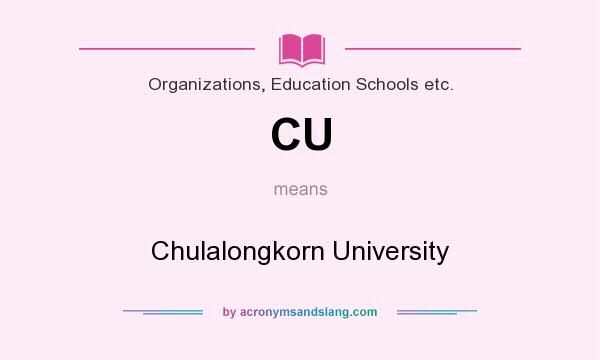 What does CU mean? It stands for Chulalongkorn University