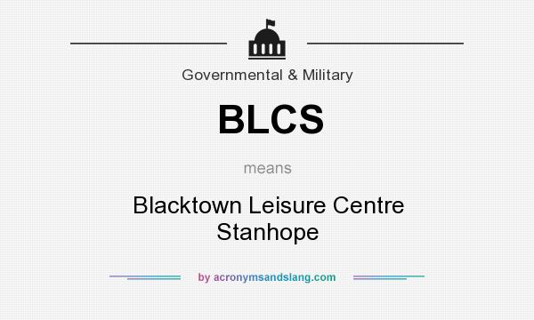 What does BLCS mean? It stands for Blacktown Leisure Centre Stanhope