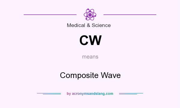 What does CW mean? It stands for Composite Wave