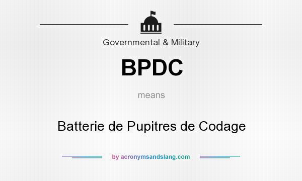 What does BPDC mean? It stands for Batterie de Pupitres de Codage