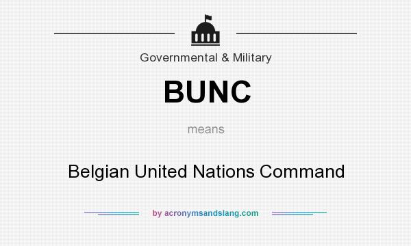 What does BUNC mean? It stands for Belgian United Nations Command