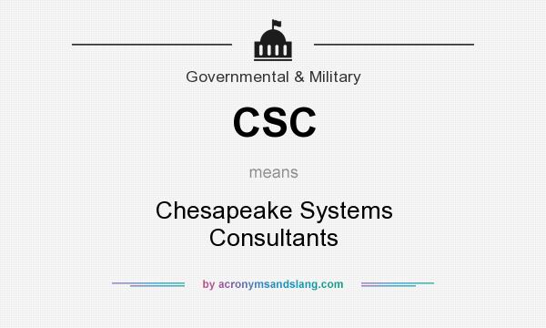 What does CSC mean? It stands for Chesapeake Systems Consultants