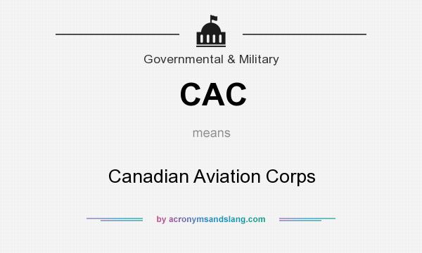 What does CAC mean? It stands for Canadian Aviation Corps
